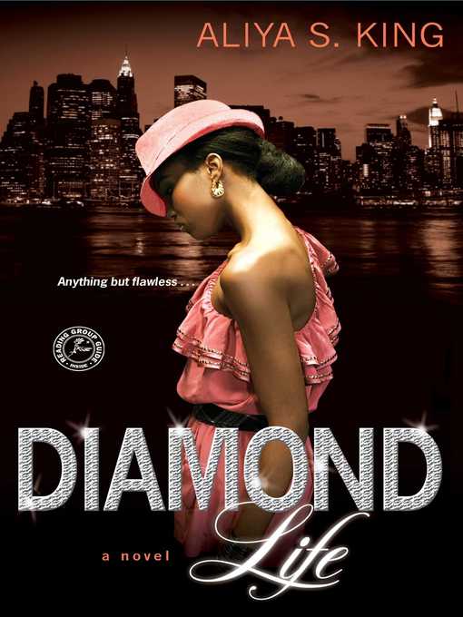 Title details for Diamond Life by Aliya S. King - Wait list